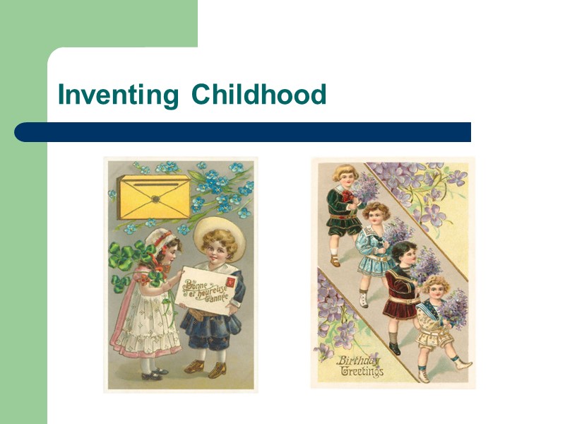 Inventing Childhood